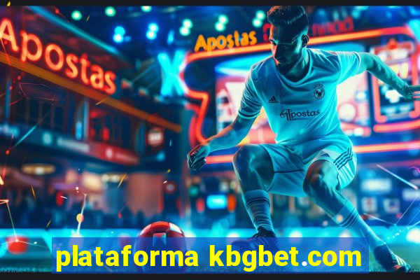 plataforma kbgbet.com